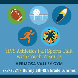 HVS Athletics Fall Sports Talk with Coach Vasquez - Hermosa Valley Gym - 9/3/2024 during 6th-8th Grade Lunches